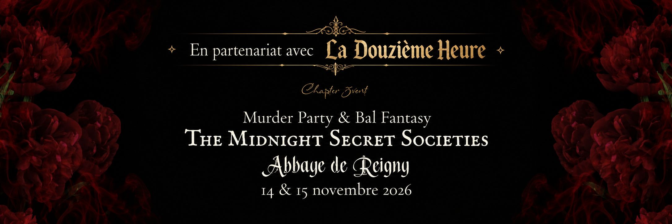 Chapter 3vent, en partenariat avec La Douzième Heure : Murder Party & Bal Fantasy, The Midnight Secret Societies, Abbaye de Reigny, les 14 et 15 novembre 2026.